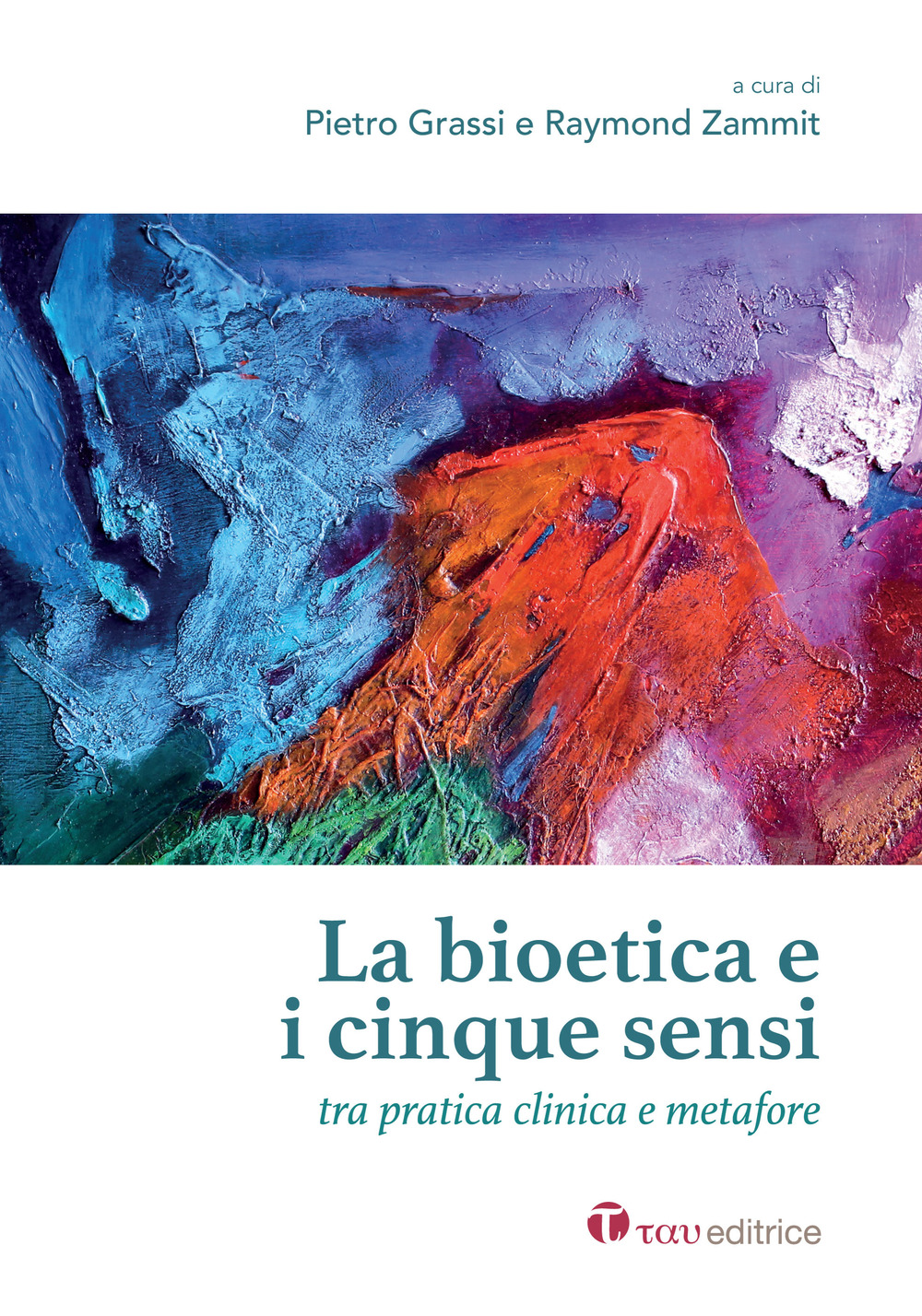 La bioetica e i cinque sensi. Tra pratica clinica e metafore