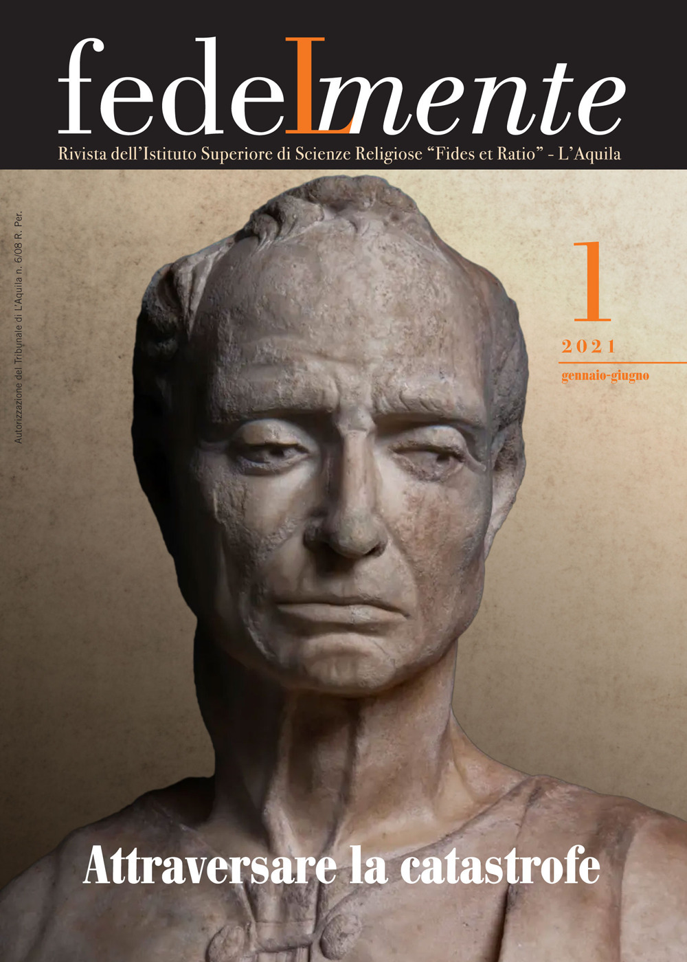 Fedelmente. Rivista dell’Istituto Superiore di Scienze Religiose «Fides et Ratio» L’Aquila. Vol. 1: Gennaio-giugno