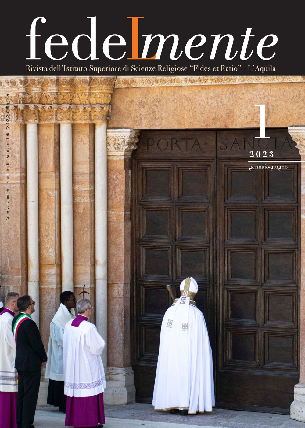 Fedelmente. Rivista dell’Istituto Superiore di Scienze Religiose «Fides et Ratio» L’Aquila. Vol. 1: Gennaio-giugno
