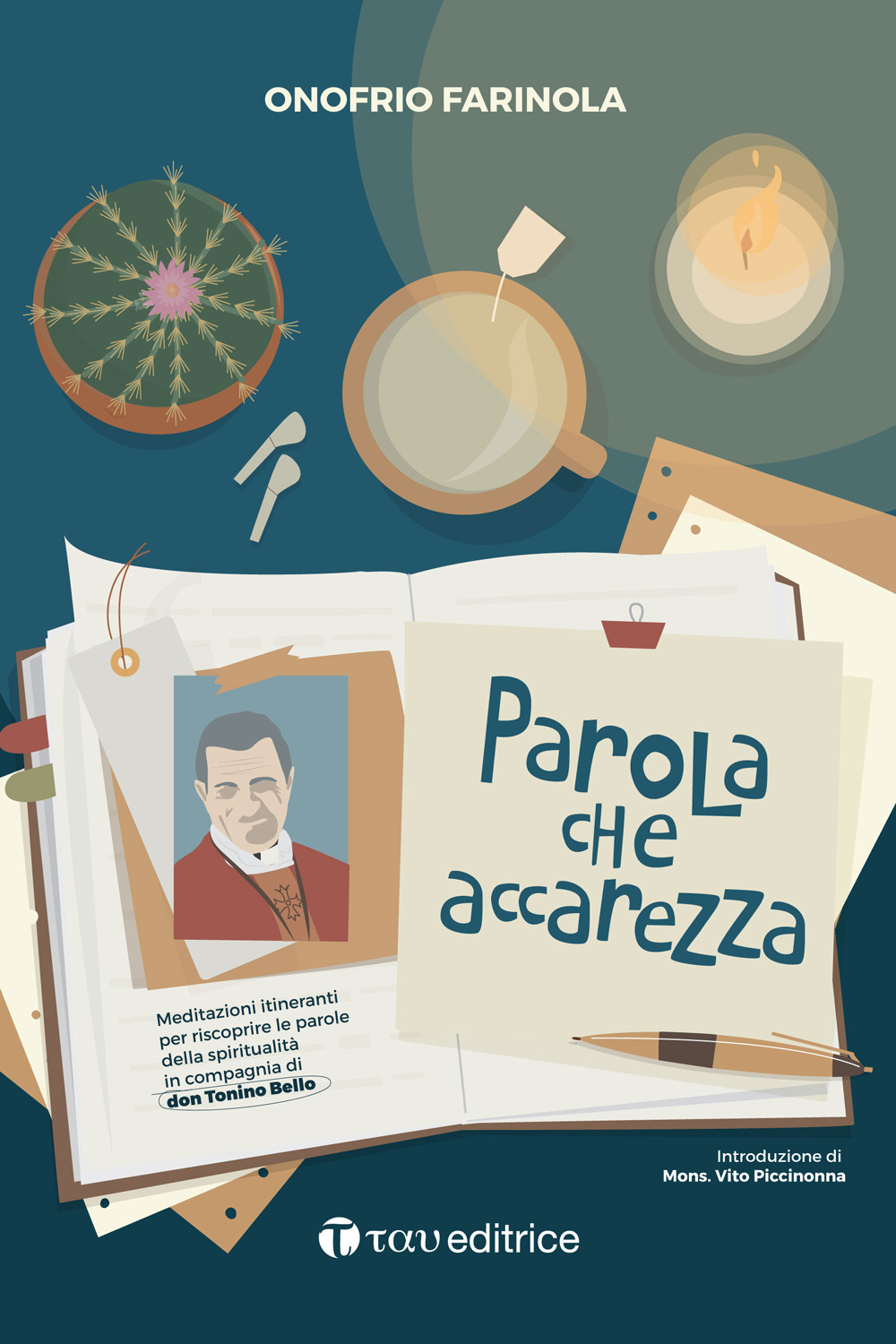 Parola che accarezza. Meditazioni itineranti per riscoprire le parole della spiritualità in compagnia di don Tonino Bello