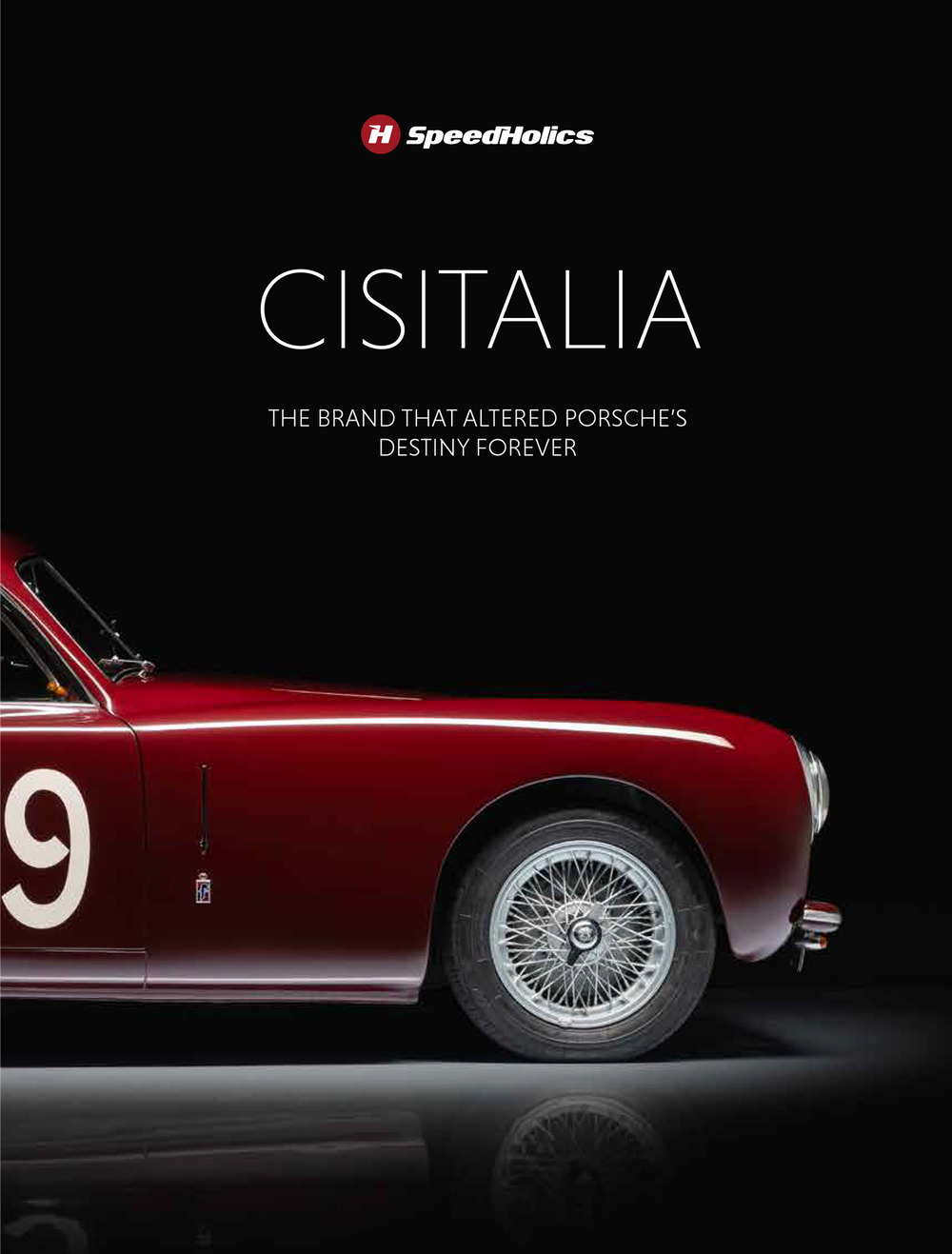 Cisitalia. The brand that altered Porche’s destiny forever