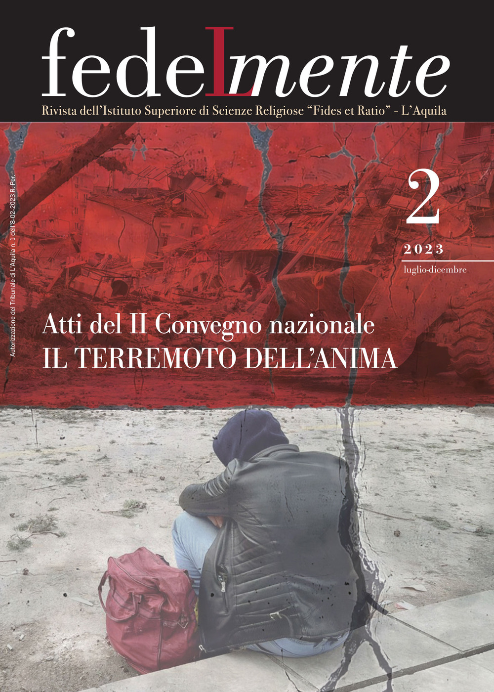 Fedelmente. Rivista dell’Istituto Superiore di Scienze Religiose «Fides et Ratio» L’Aquila. Vol. 2: Luglio-dicembre