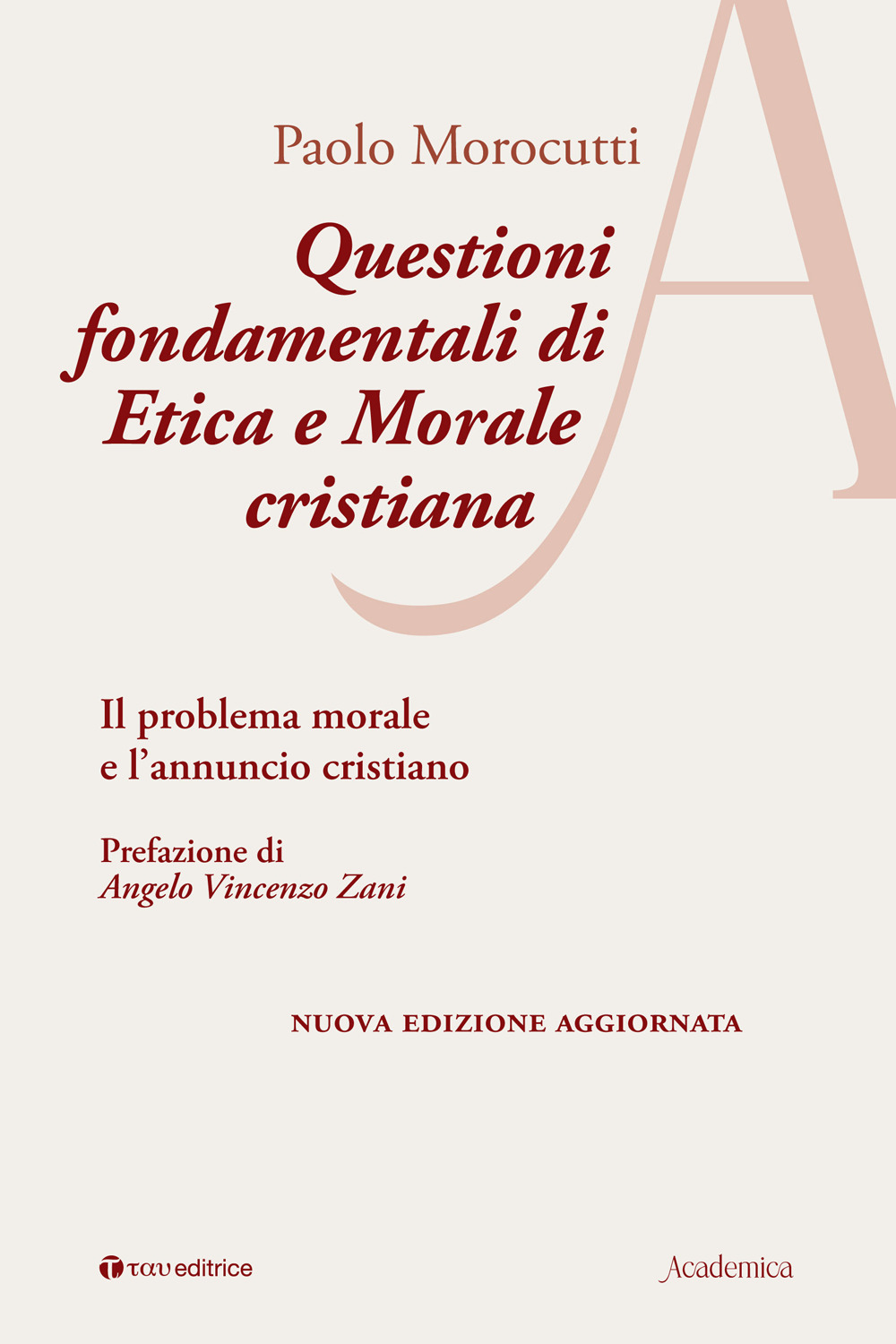 Questioni fondamentali di etica e morale cristiana. Il problema morale e l’annuncio cristiano