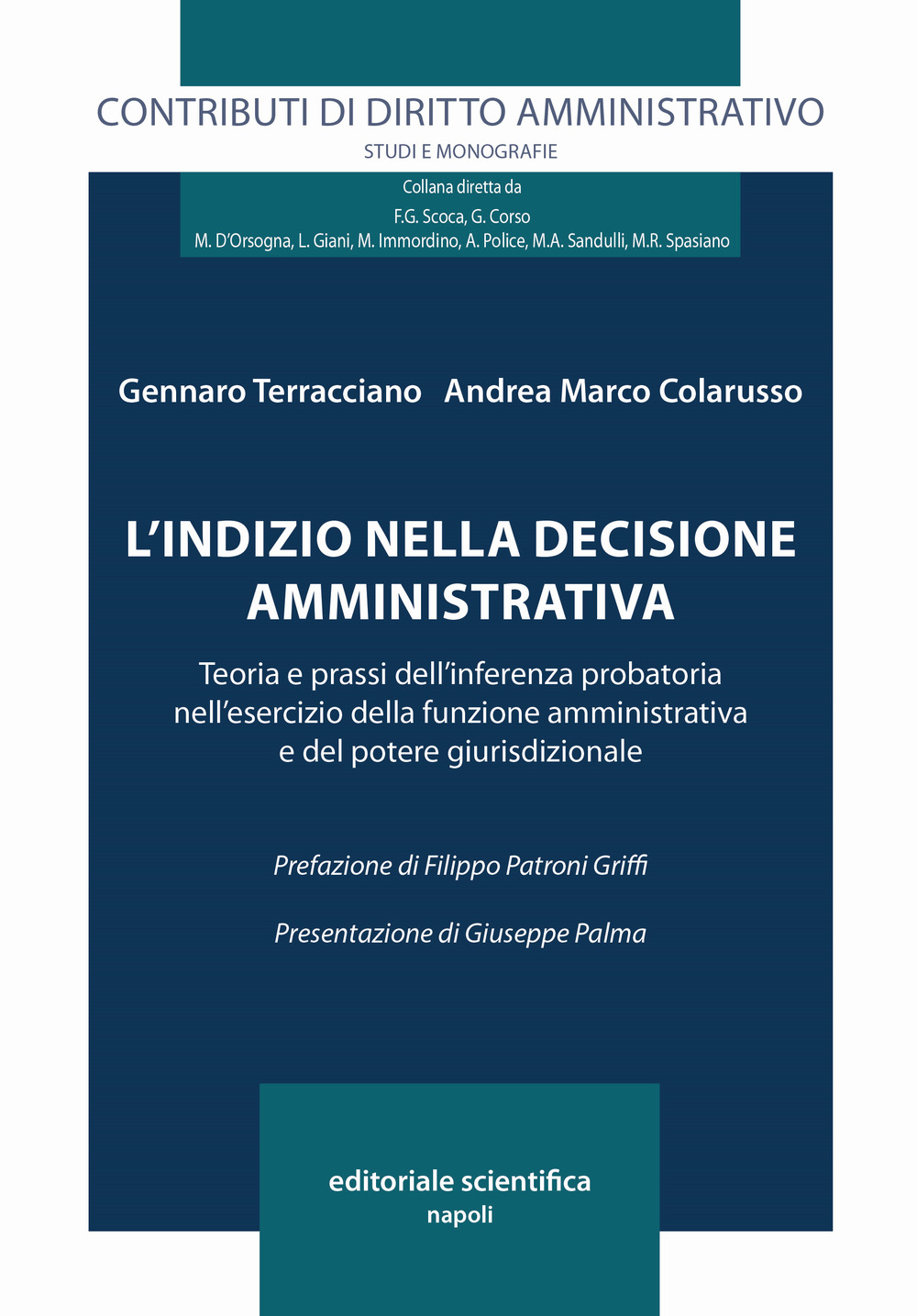 L'indizio nella decisione amministrativa. Teoria e prassi dell'interferenza probatoria nell'esercizio della funzione amministrativa e del potere giurisdizionale