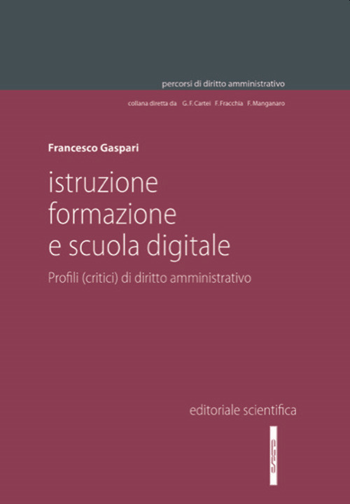 Istruzione, formazione e scuola digitale. Profili (critici) di diritto amministrativo