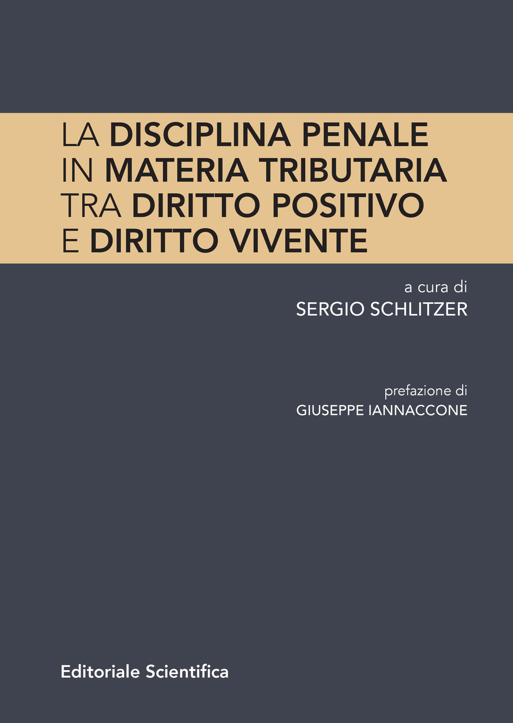 La disciplina penale in materia tributaria. Tra diritto positivo e diritto vivente