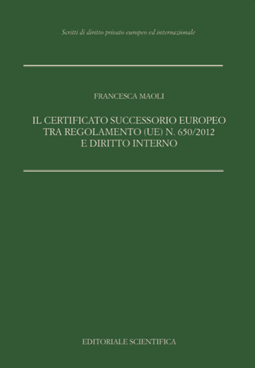 Il certificato successorio europeo tra Regolamento (UE) n. 650/2012 e diritto interno