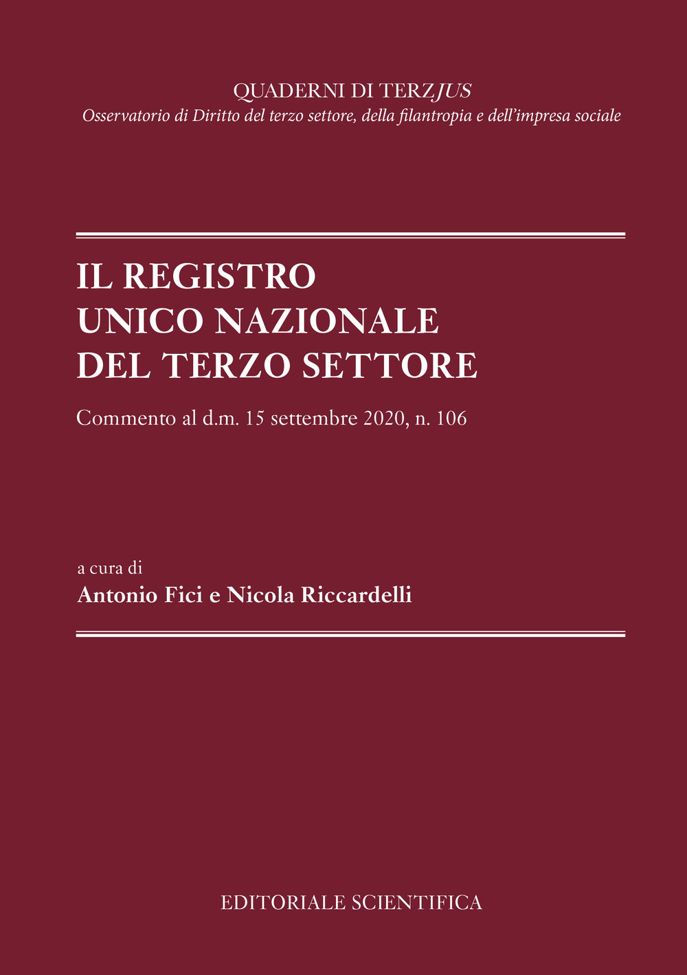 Il Registro Unico Nazionale del Terzo Settore. Commento al d.m. 15 settembre 2020, n. 106
