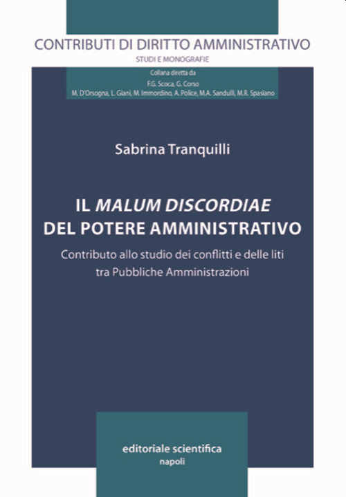 Il malum discordiae del potere amministrativo. Contributo allo studio dei conflitti e delle liti tra Pubbliche Amministrazioni