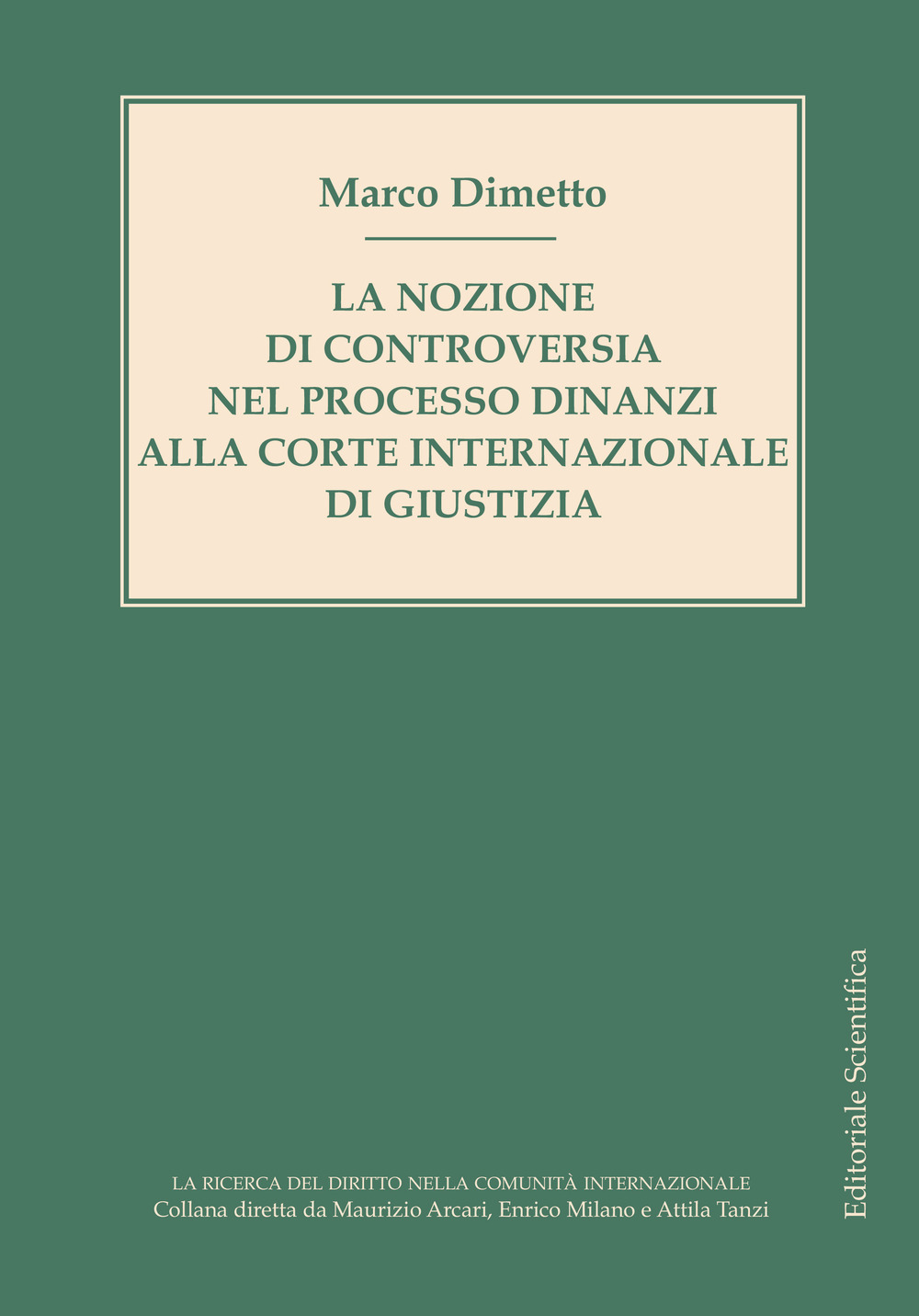 La nozione di controversia nel processo dinanzi alla Corte internazionale di giustizia