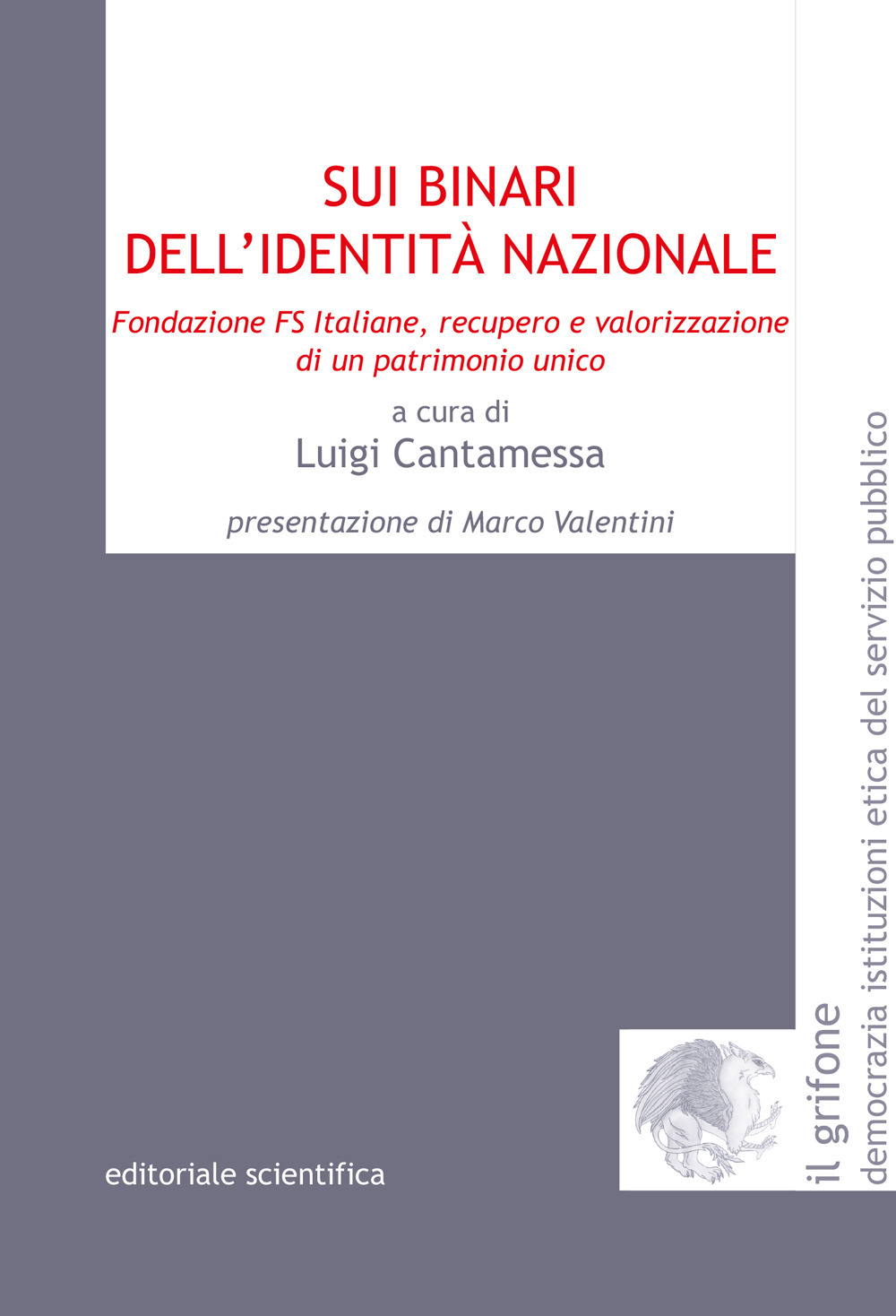 Sui binari dell'identità nazionale. Fondazione FS Italiane, recupero e valorizzazione di un patrimonio unico