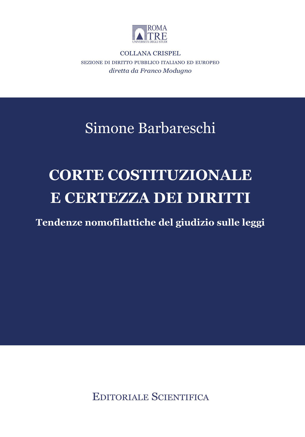 Corte costituzionale e certezza dei diritti. Tendenze nomofilattiche del giudizio sulle leggi