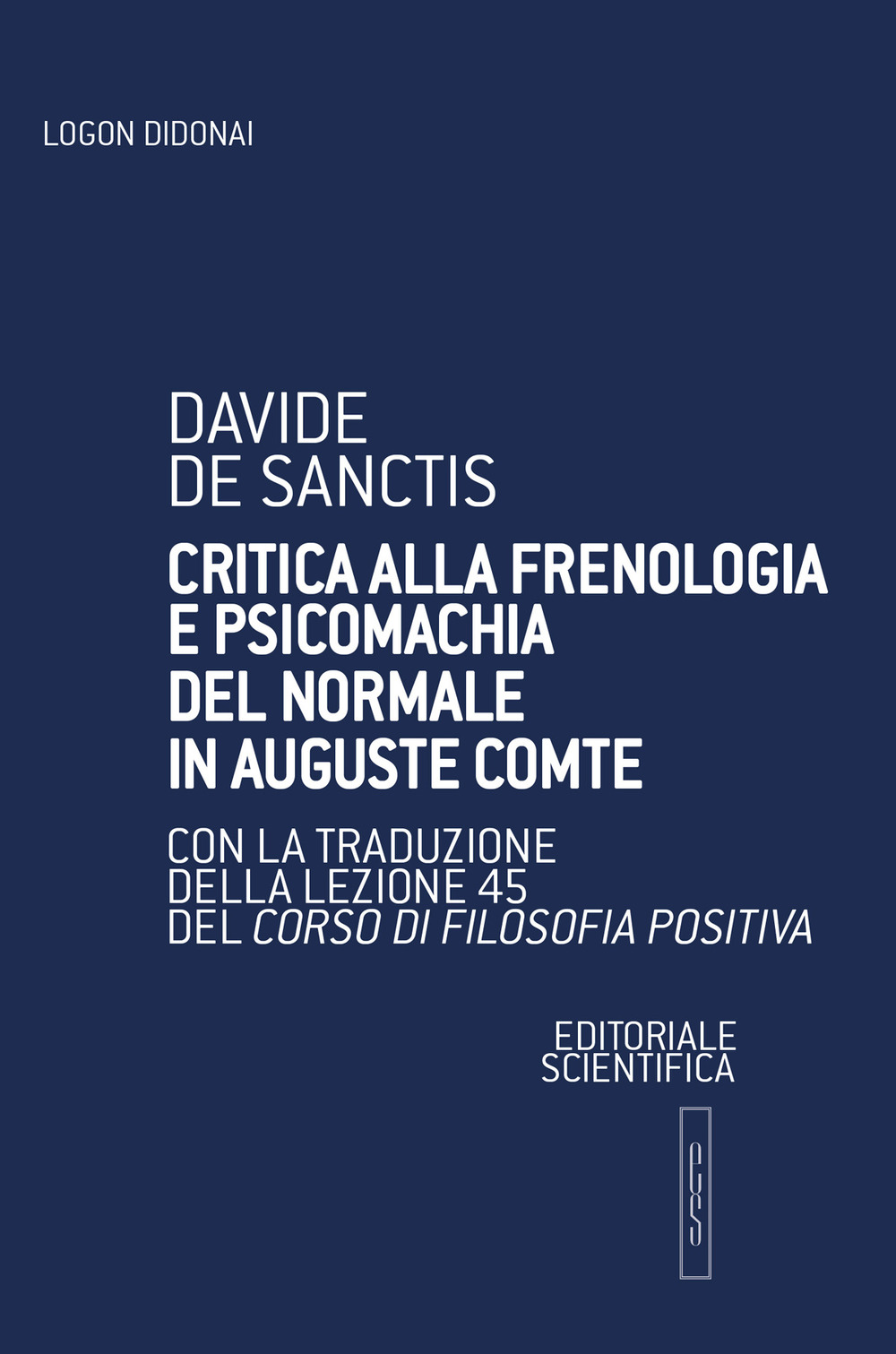 Critica alla frenologia e psicomachia del normale in Auguste Comte. Con la traduzione della lezione 45 del Corso di filosofia positiva