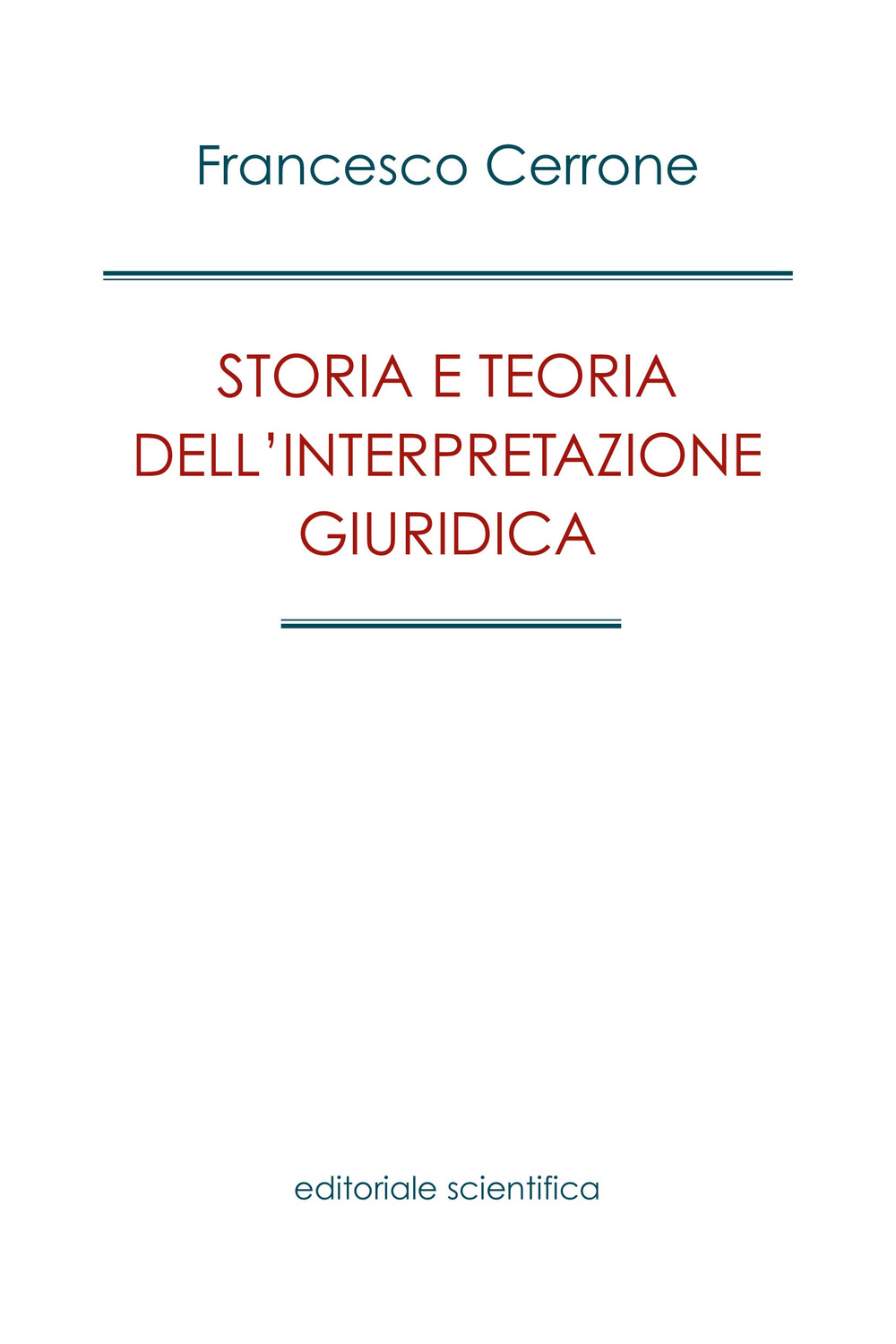 Storia e teoria dell'interpretazione giuridica