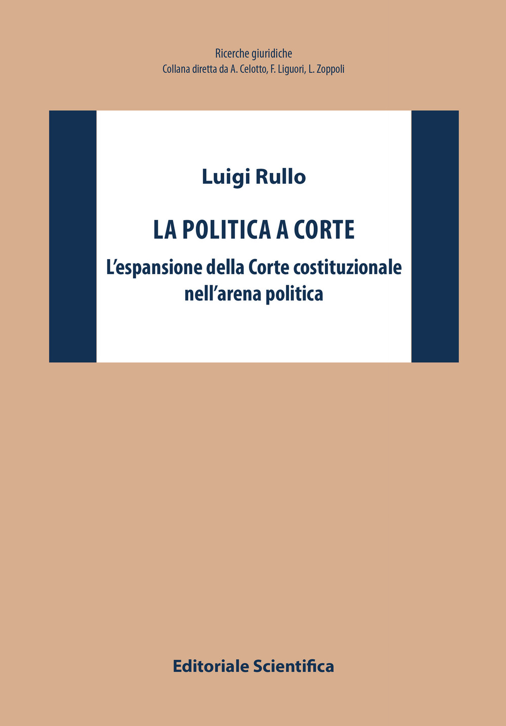 La politica a Corte. L'espansione della Corte costituzionale nell'arena politica