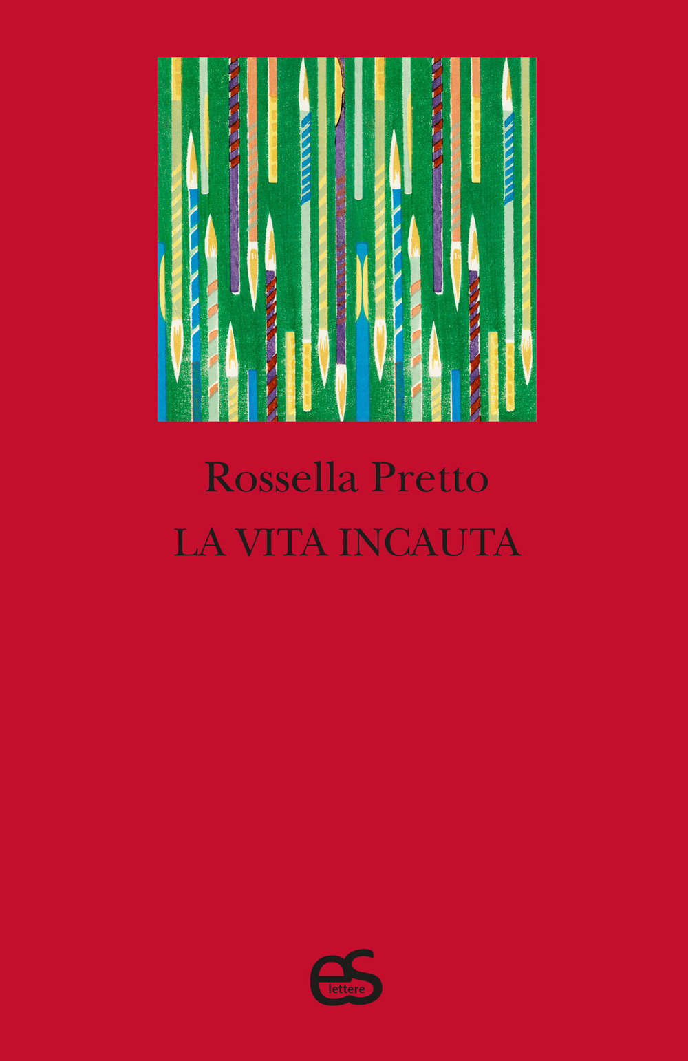 La vita incauta