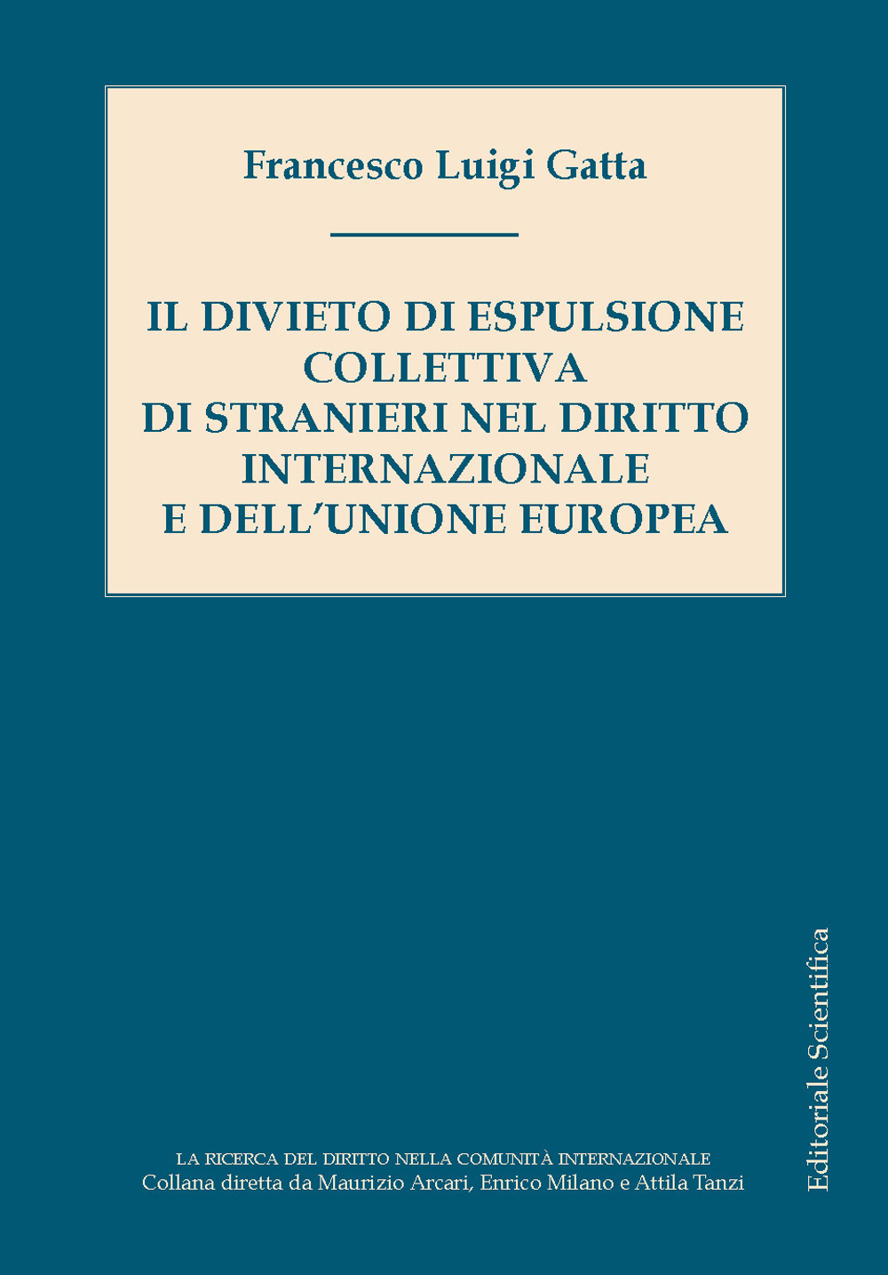 Il divieto di espulsione collettiva di stranieri nel diritto internazionale e dell'Unione europea