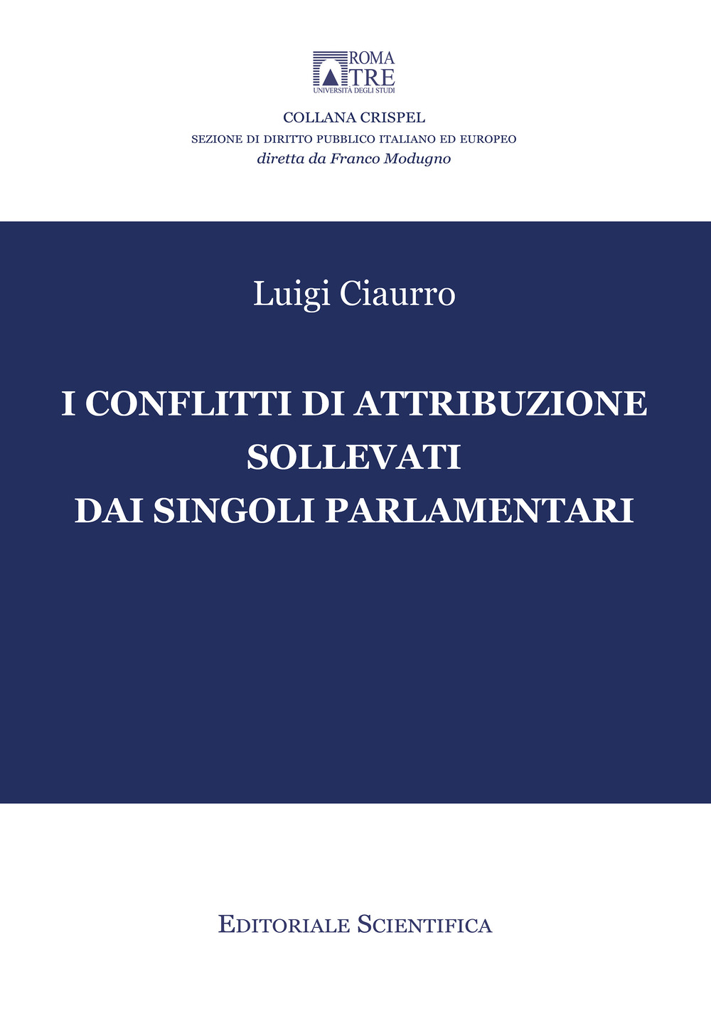 I conflitti di attribuzione sollevati dai singoli parlamentari