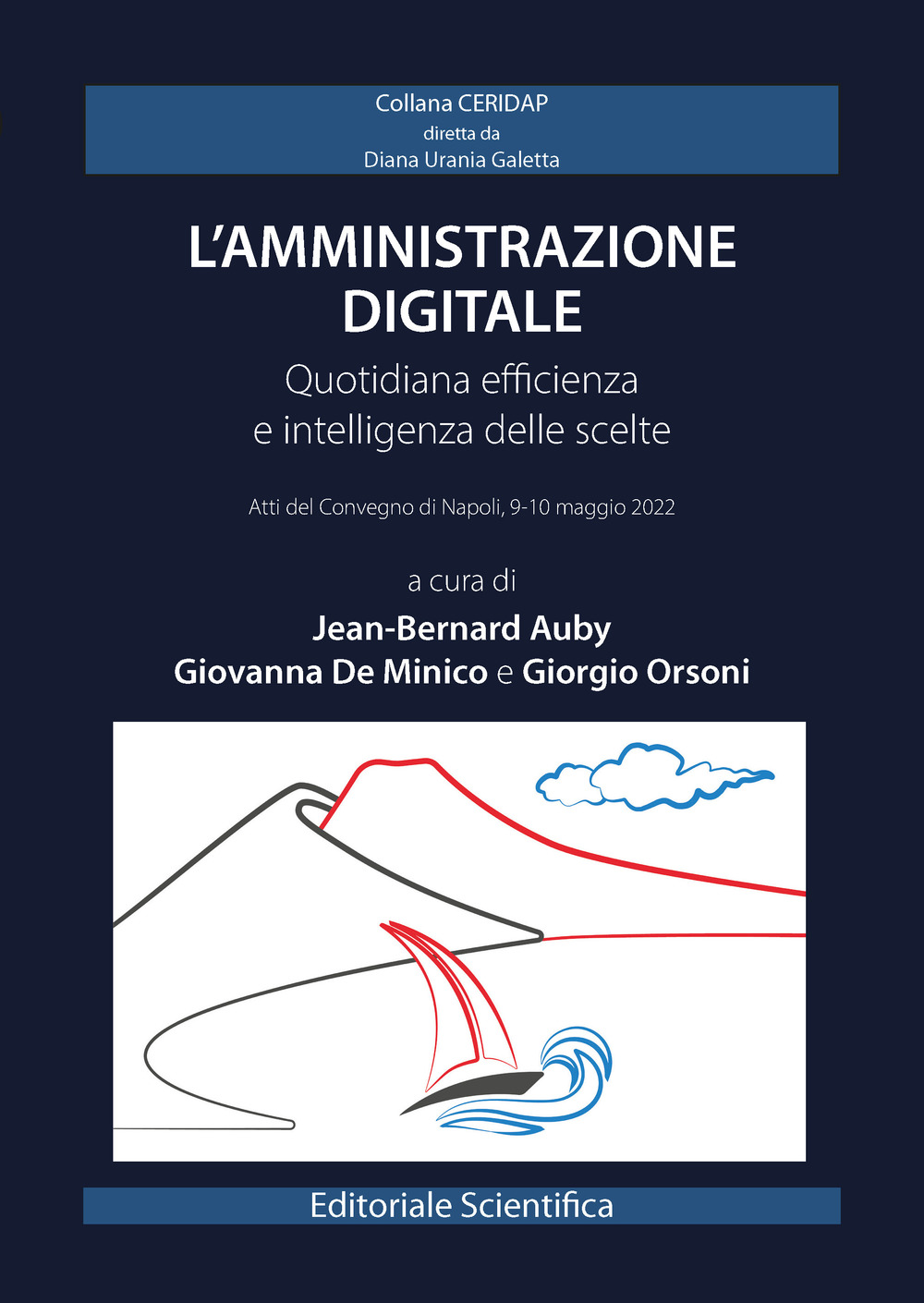L'amministrazione digitale. Quotidiana efficienza e intelligenza delle scelte