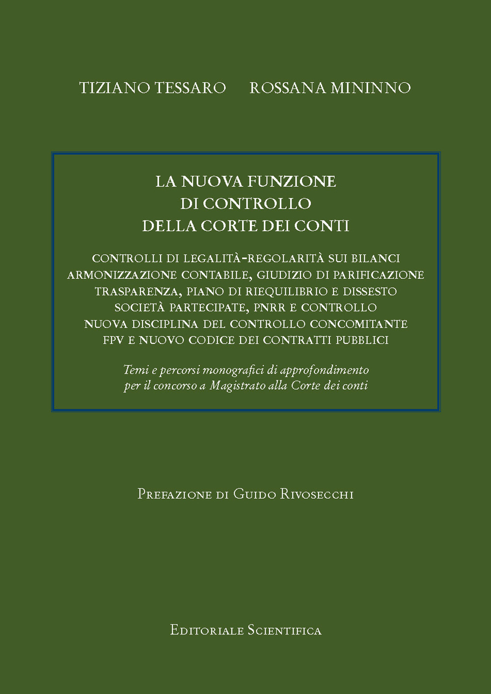 La nuova funzione di controllo della Corte dei conti. Controlli di legalità-regolarità sui bilanci di armonizzazione contabile, giudizio di parificazione, trasparenza, piano di riequilibrio e dissesto, società partecipate, PNRR e controllo, nuova disciplina del controllo concomitante, FPV e nuovo codice dei contratti pubblici