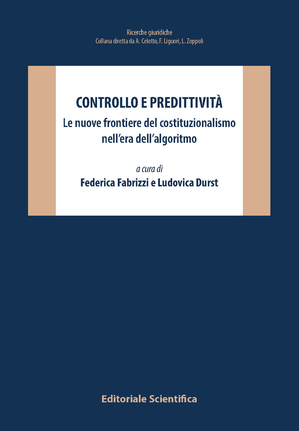 Controllo e predittività. Le nuove frontiere del costituzionalismo nell'era dell'algoritmo