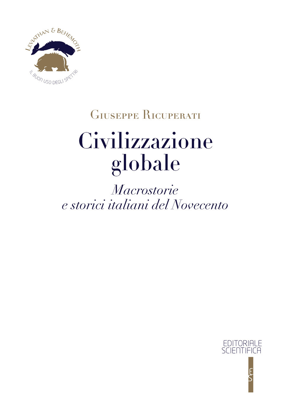 Civilizzazione globale. Macrostorie e storici italiani del Novecento