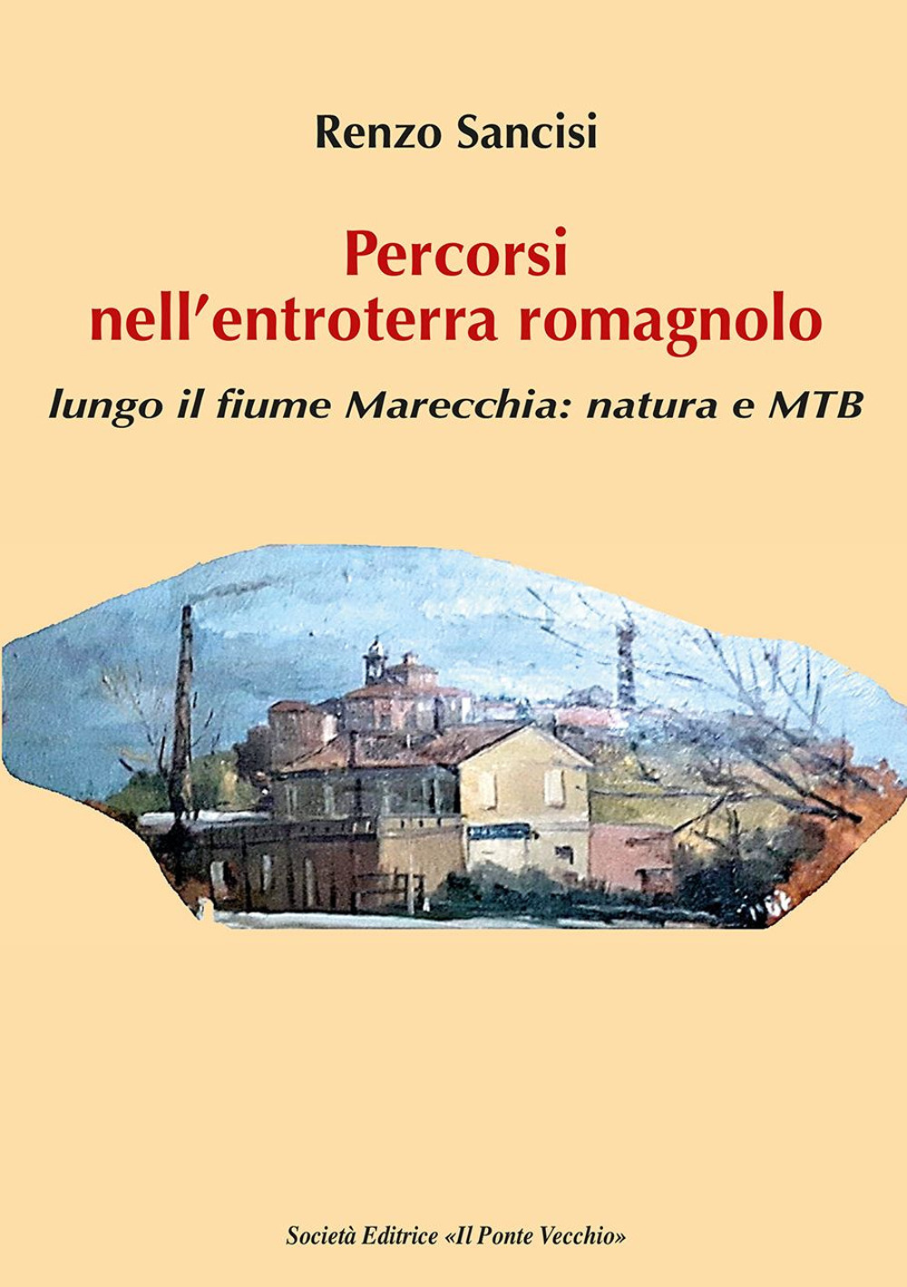 Percorsi nell'entroterra romagnolo. Lungo il fiume Marecchia: natura e MTB