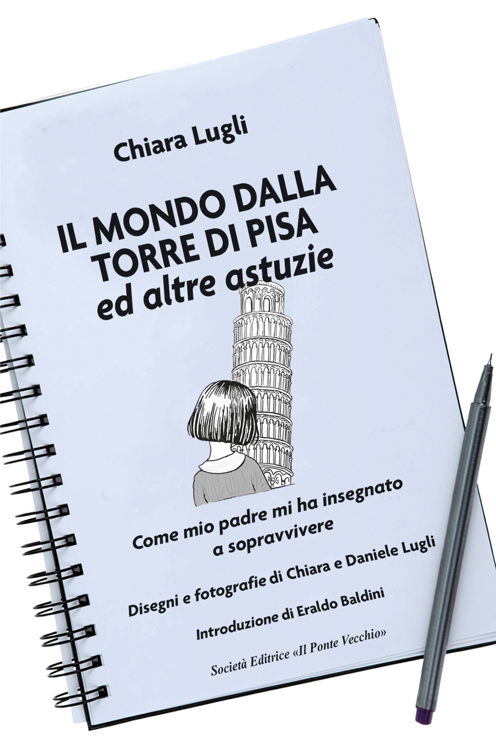 Il mondo dalla torre di Pisa ed altre astuzie