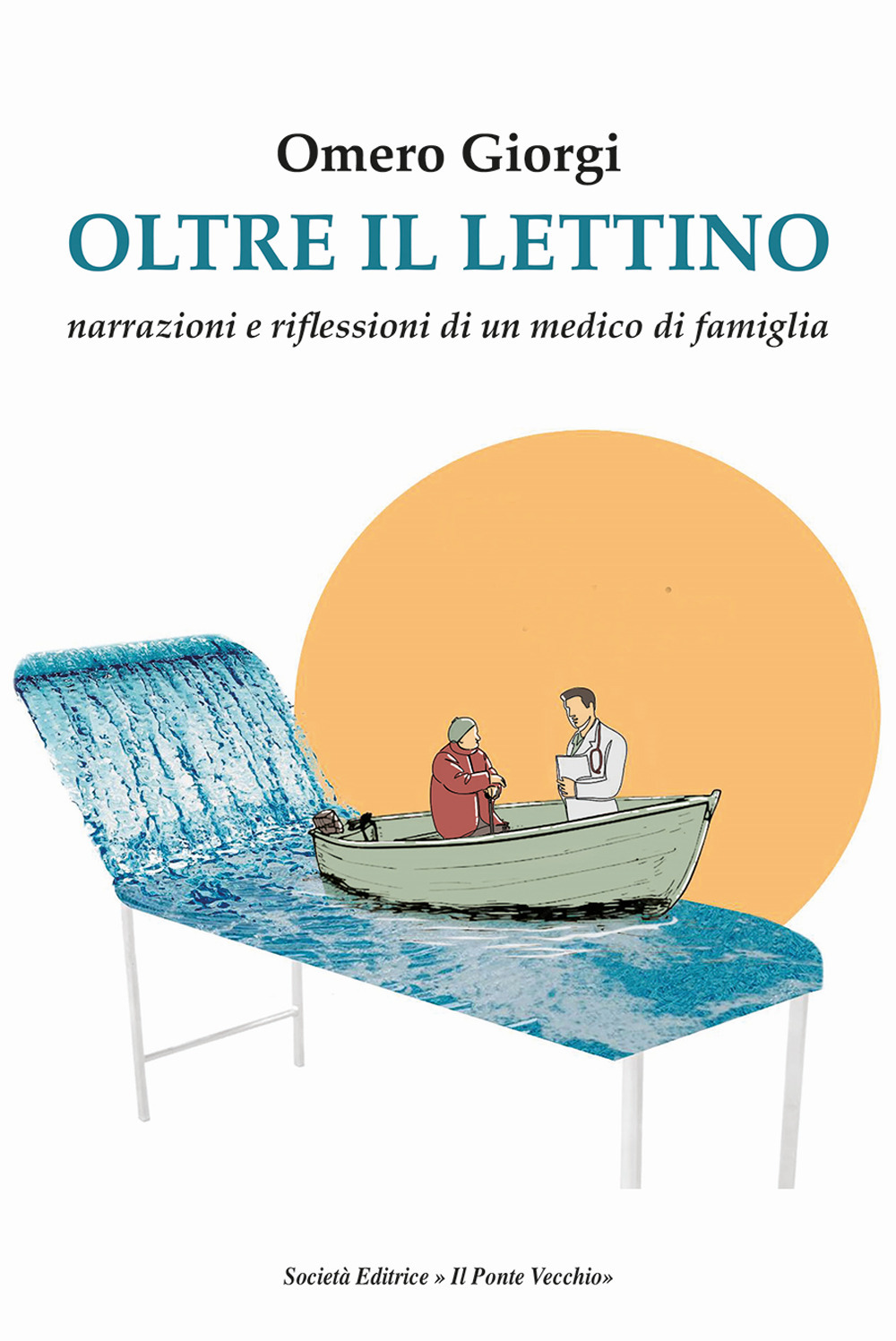 Oltre il lettino. Narrazioni e riflessioni di un medico di famiglia