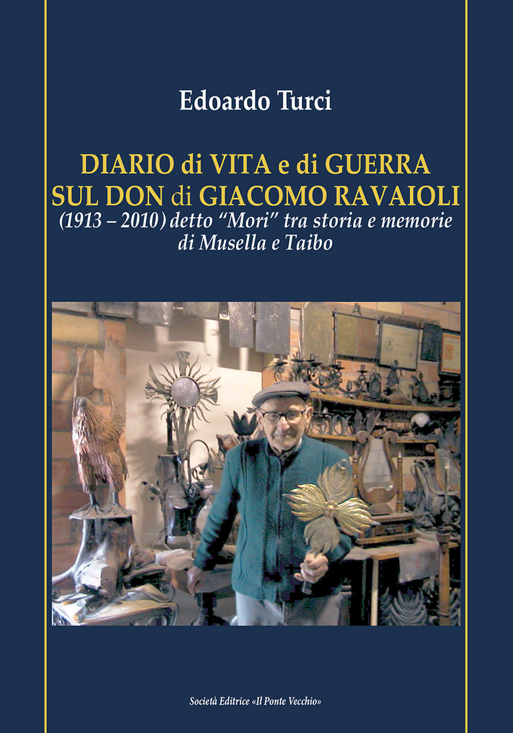 Diario di vita e di guerra sul Don di Giacomo Ravaioli (1913–2010) detto «Mori» tra storia e memorie di Musella e Taibo