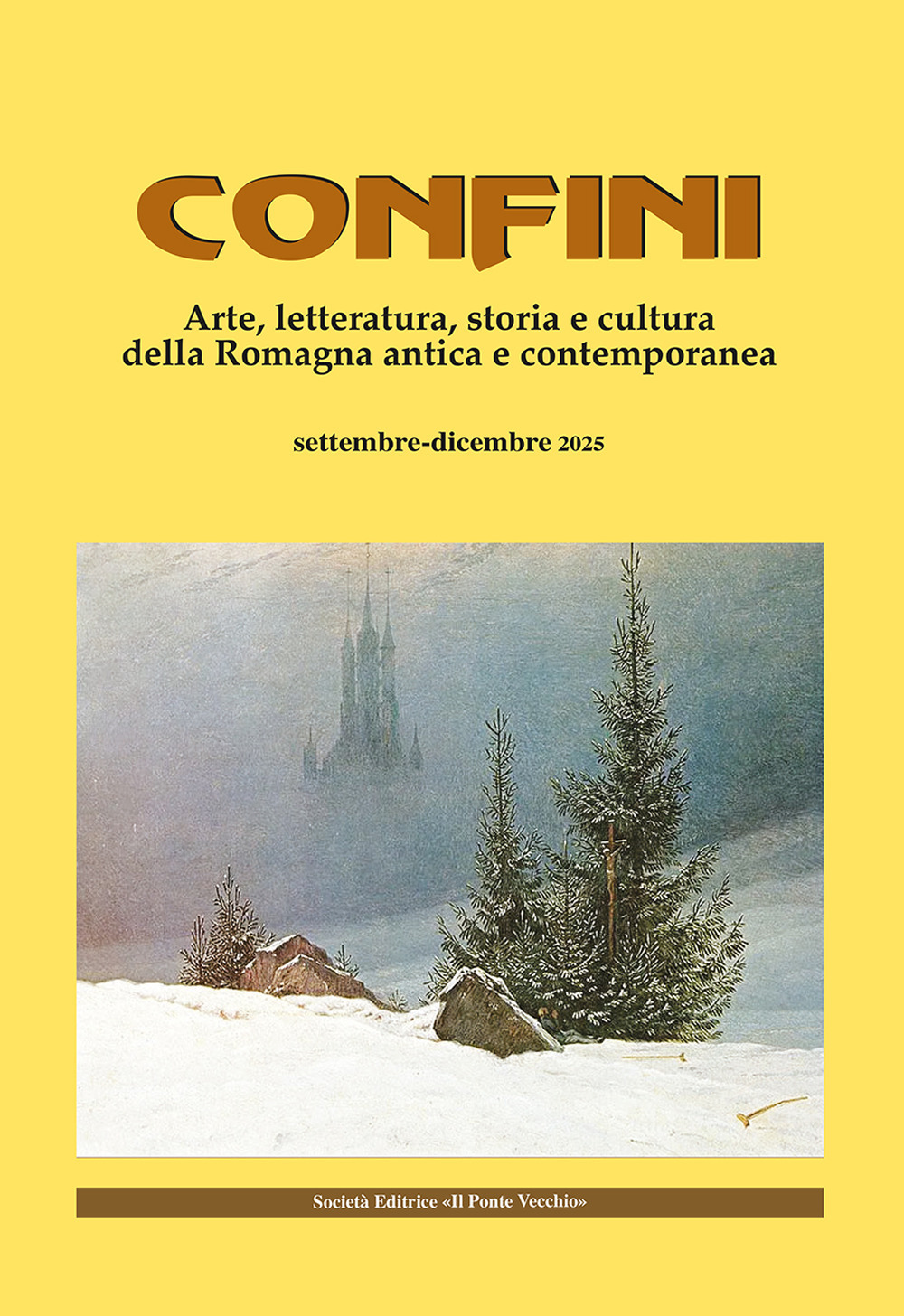 Confini. Arte, letteratura, storia e cultura della Romagna antica e contemporanea. Vol. 81