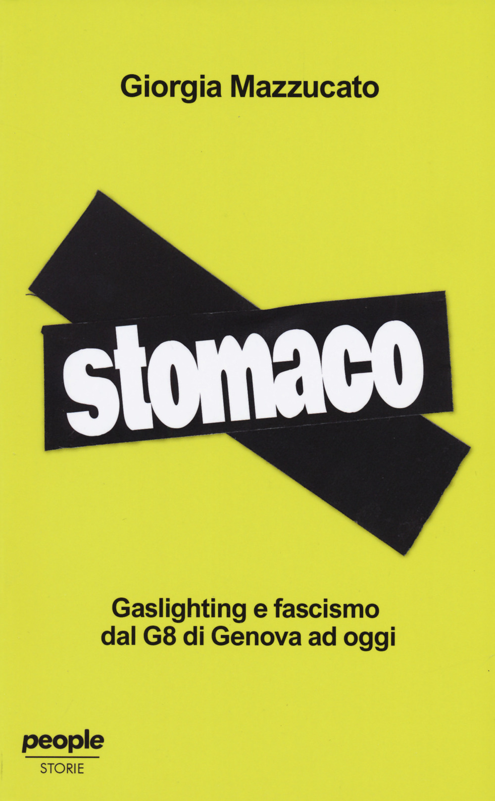 Stomaco. Gaslighting e fascismo dal G8 di Genova ad oggi
