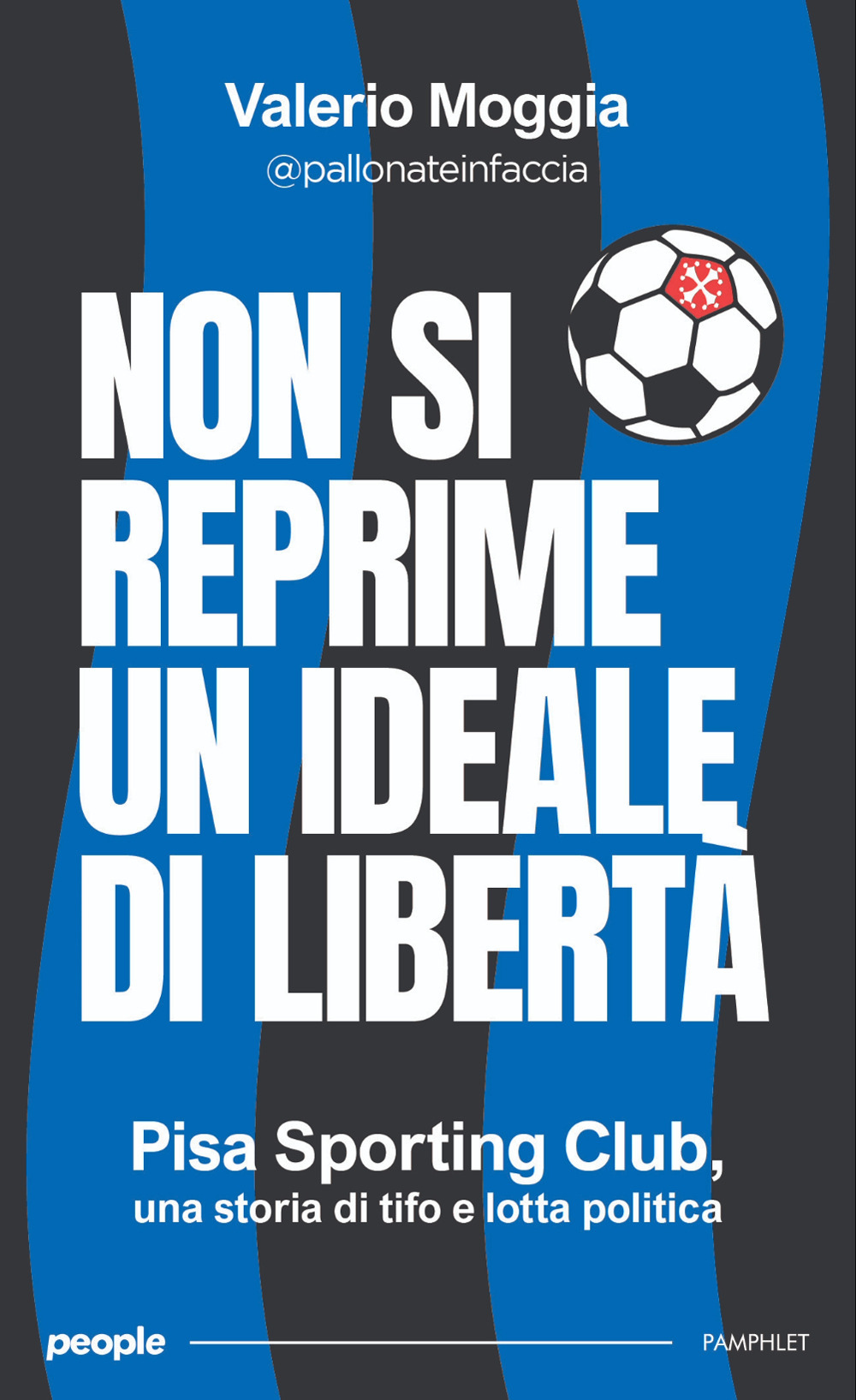 Non si reprime un ideale di libertà. Pisa Sporting Club, una storia di tifo e lotta politica