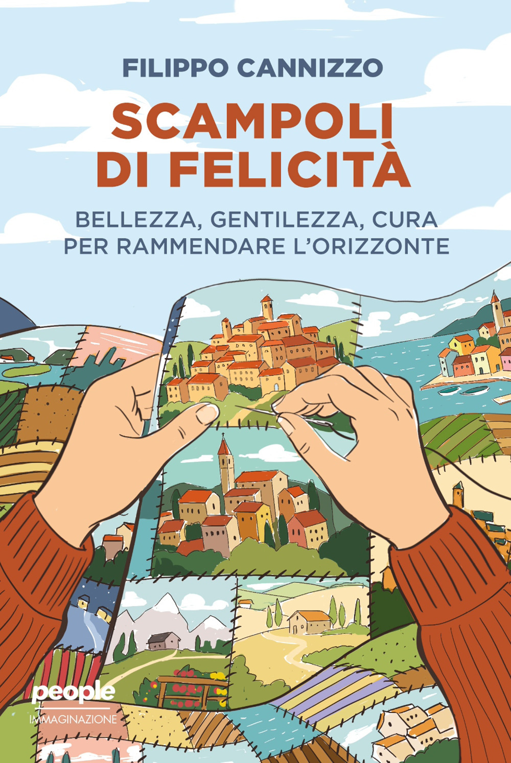 Scampoli di felicità. Bellezza, gentilezza, cura per rammendare l'orizzonte