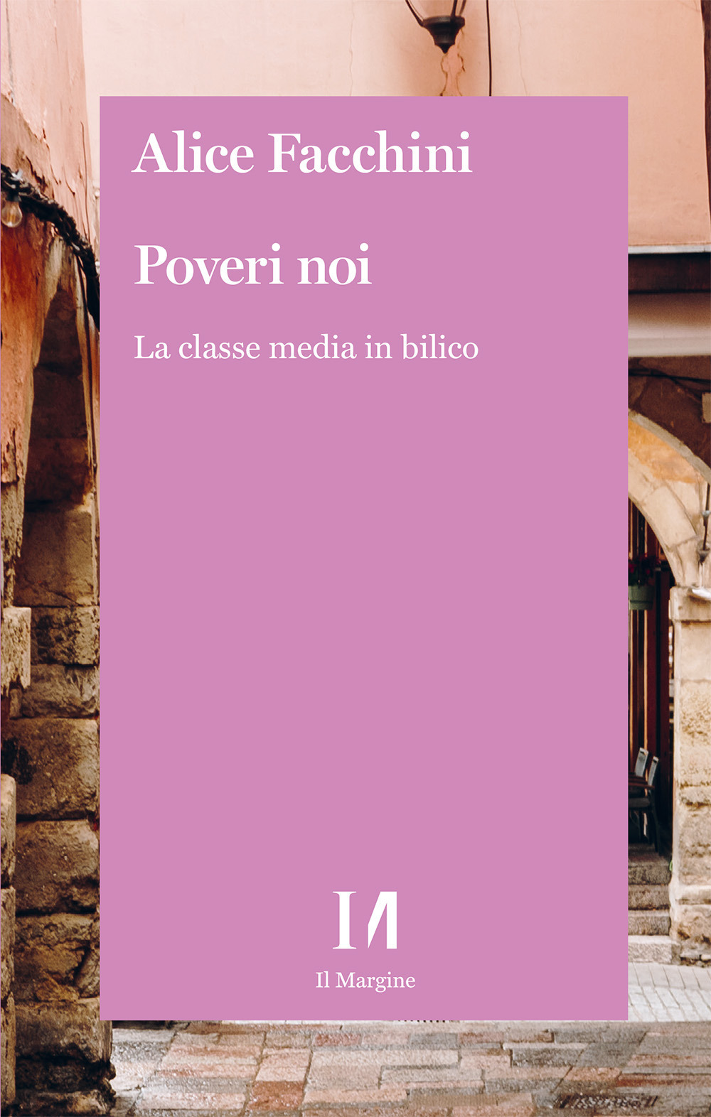 Poveri noi. La classe media in bilico