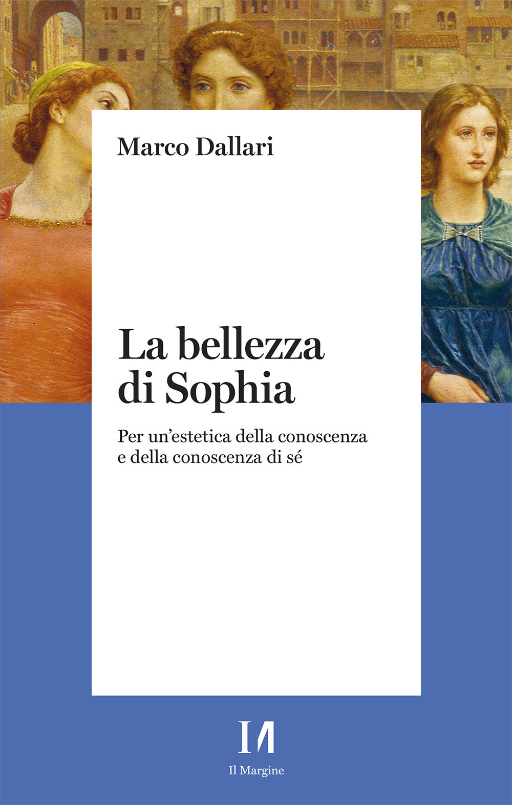 La bellezza di Sophia. Per un'estetica della conoscenza e della conoscenza di sé