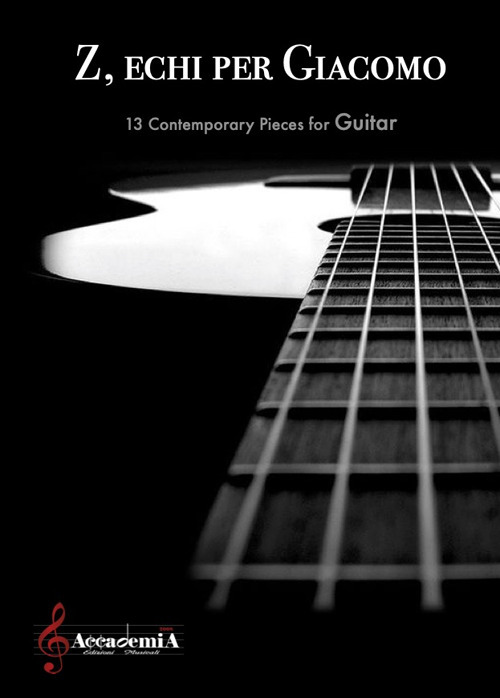 Z, echi per giacomo. 13 contemporary pieces for guitar