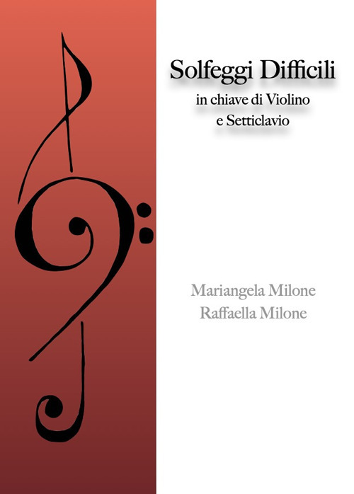 Solfeggi difficili. In chiave di violino e setticlavio
