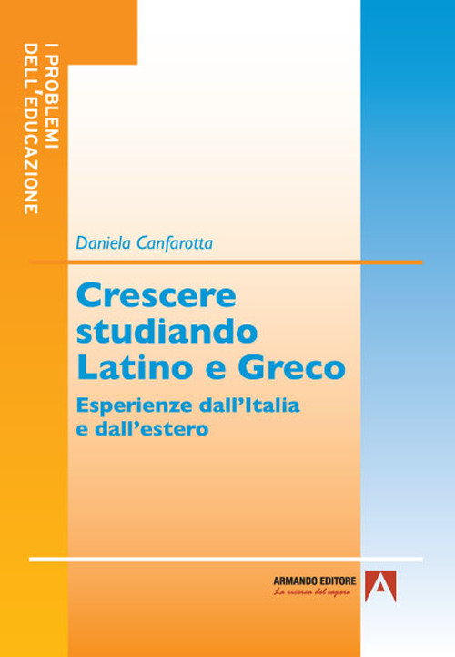 Crescere studiando latino e greco. Esperienze dall'Italia e dall'estero