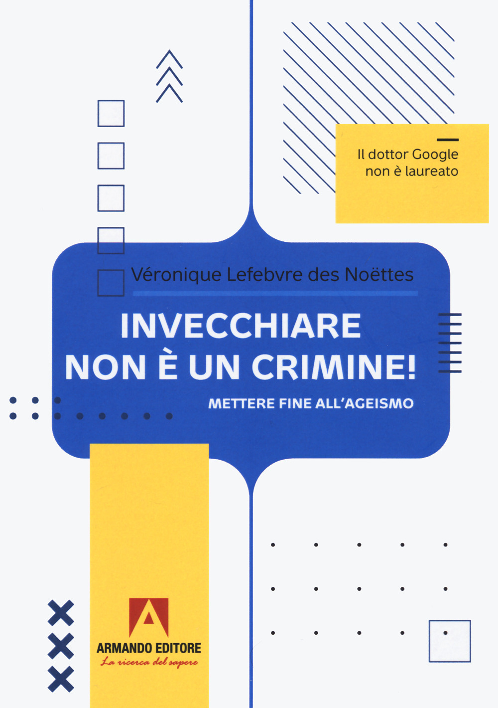 Invecchiare non è un crimine. Mettere fine all'ageismo