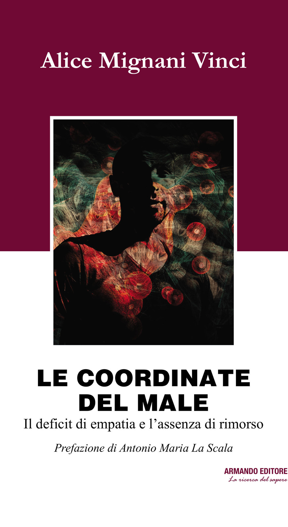 Le coordinate del male. Il deficit di empatia e l'assenza di rimorso