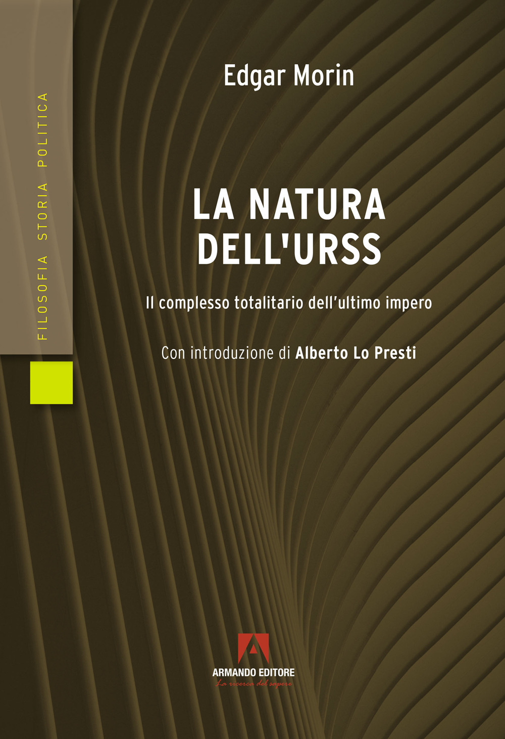 La natura dell'URSS. Il complesso totalitario dell'ultimo impero