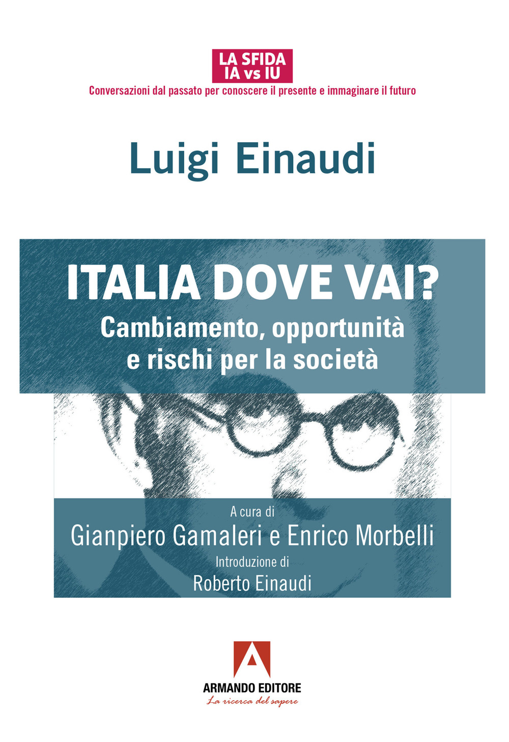 Italia dove vai? Cambiamento, opportunità e rischi per la società