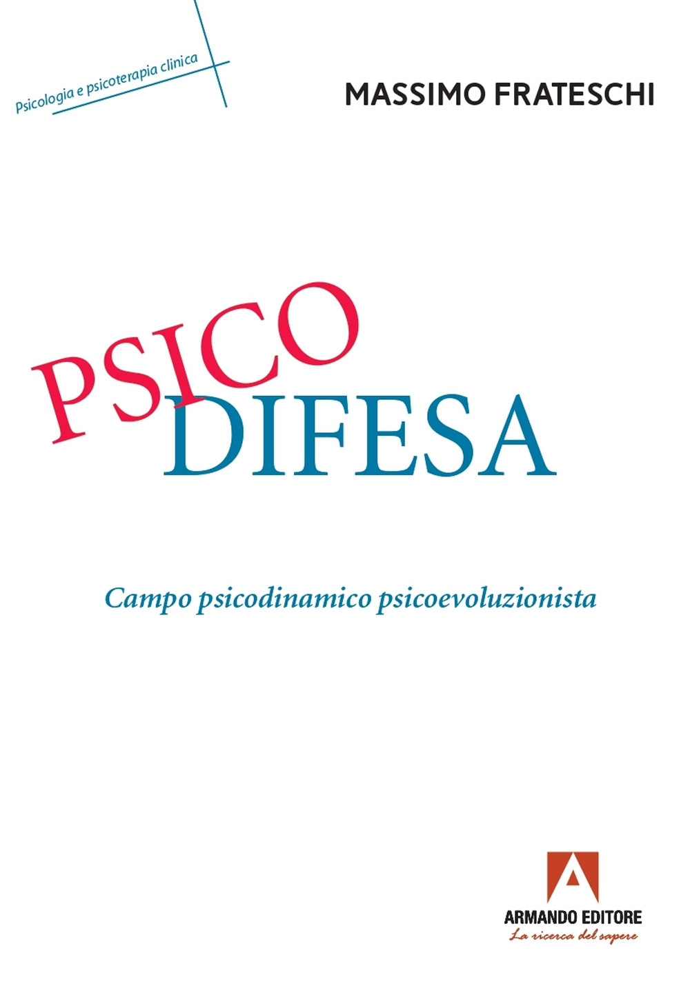 Psicodifesa. Campo psicodinamico psicoevoluzionista