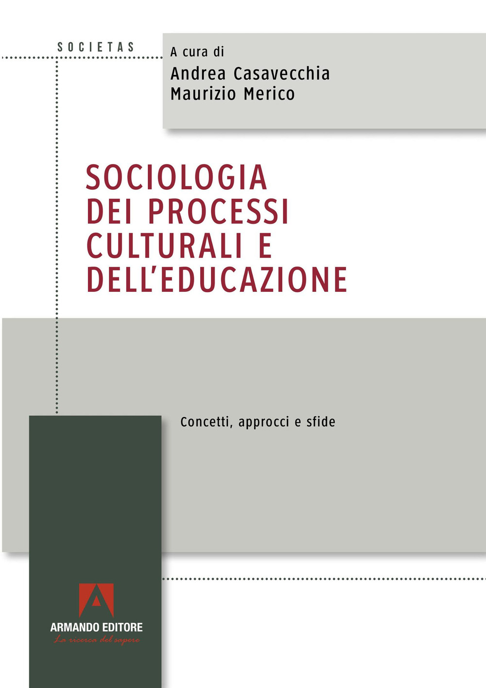 Sociologia dei processi culturali e dell’educazione. Concetti, approcci e sfide