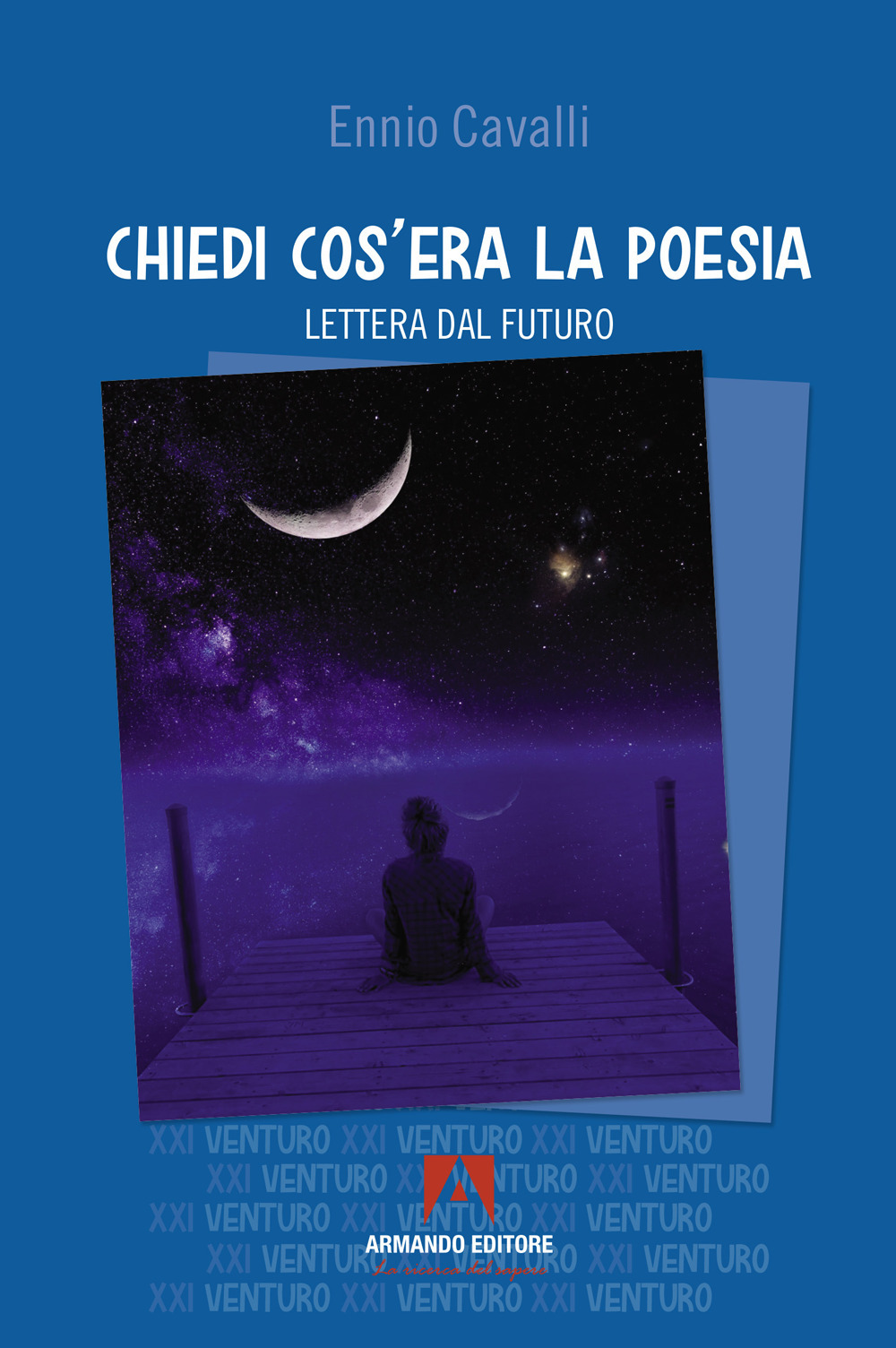 Chiedi cos'era la poesia. Lettera dal futuro