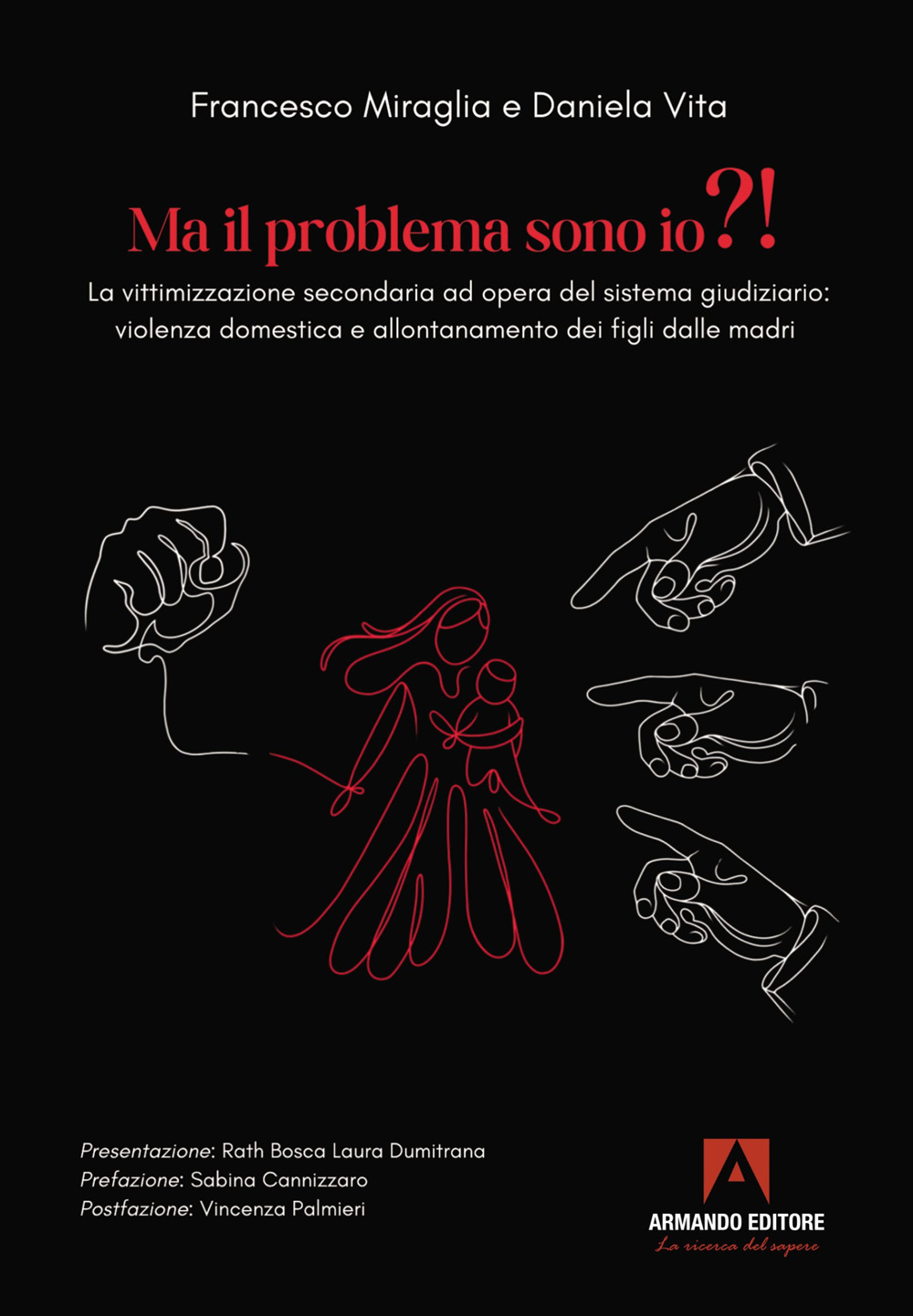 Ma il problema sono io?! La vittimizzazione secondaria ad opera del sistema giudiziario: violenza domestica e allontanamento dei figli dalle madri