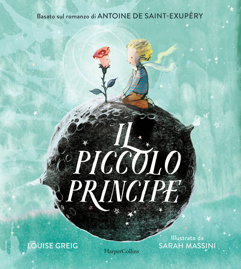 Il Piccolo Principe da Antoine de Saint-Exupéry