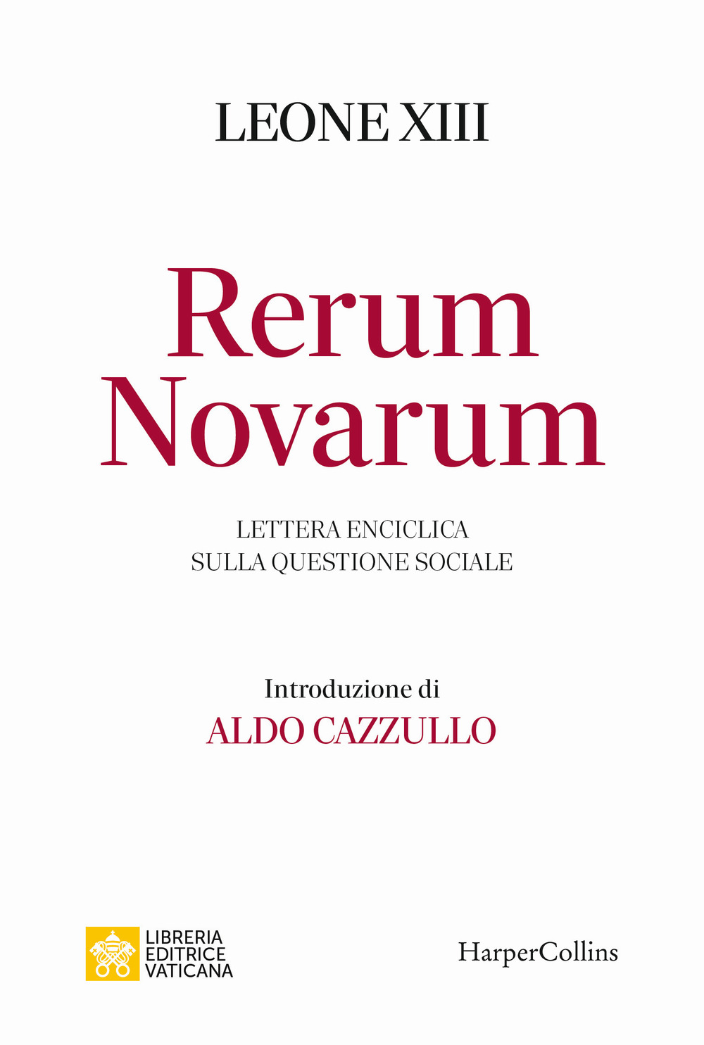 Rerum novarum. Lettera enciclica sulla questione sociale