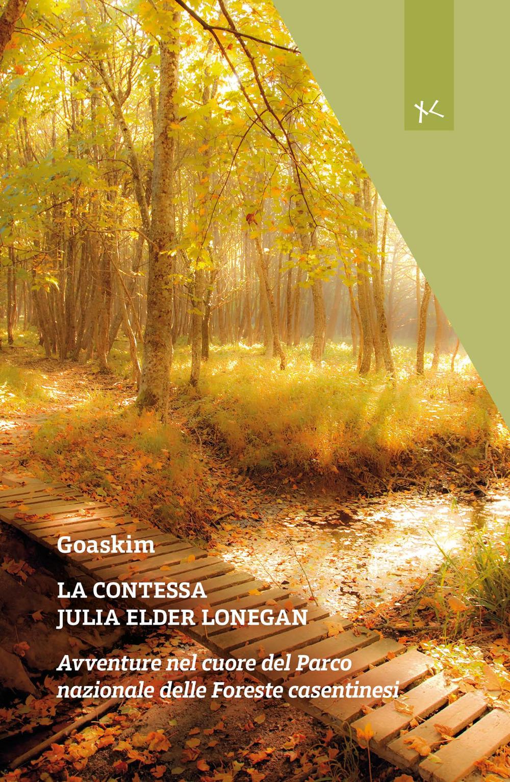 La contessa Julia Elder Lonegan. Avventure nel cuore del Parco nazionale delle Foreste casentinesi